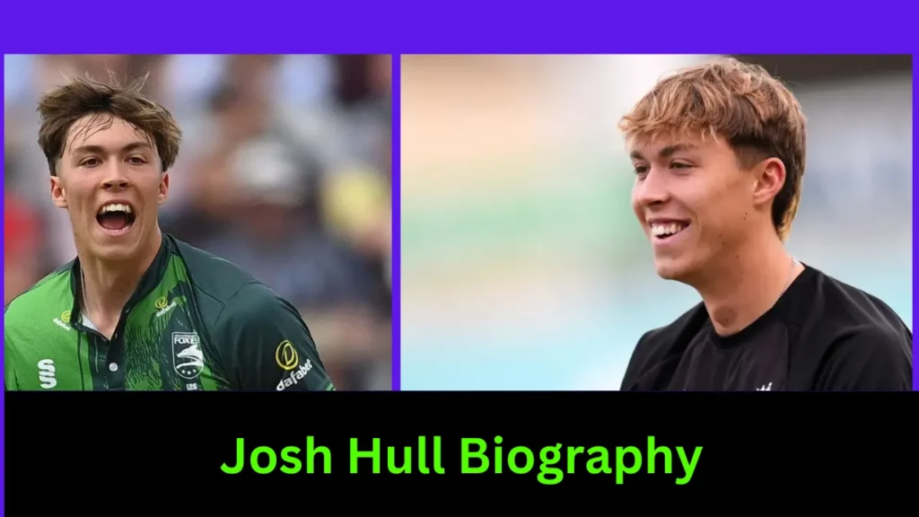 Josh Hull Biography