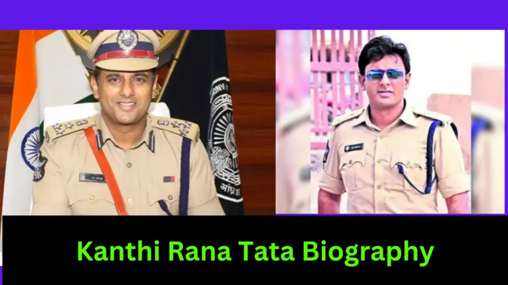 Kanthi Rana Tata Ips Biography