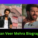 Karan Veer Mehra Biography