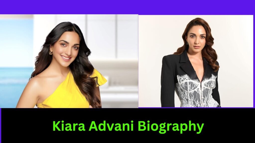 Kiara Advani Biography