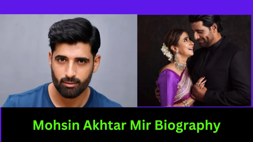 Mohsin Akhtar Mir Biography
