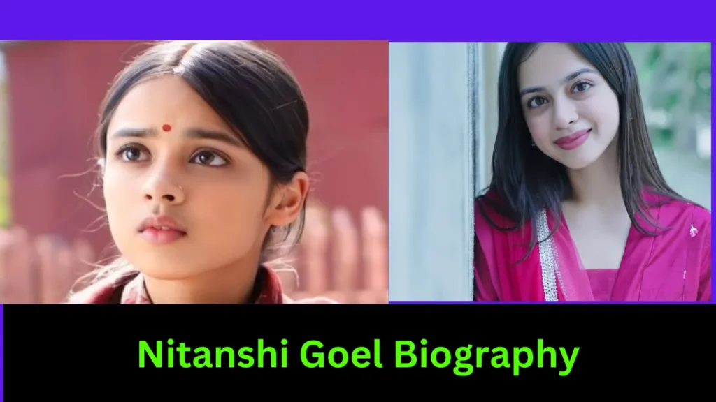 Nitanshi Goel Biography