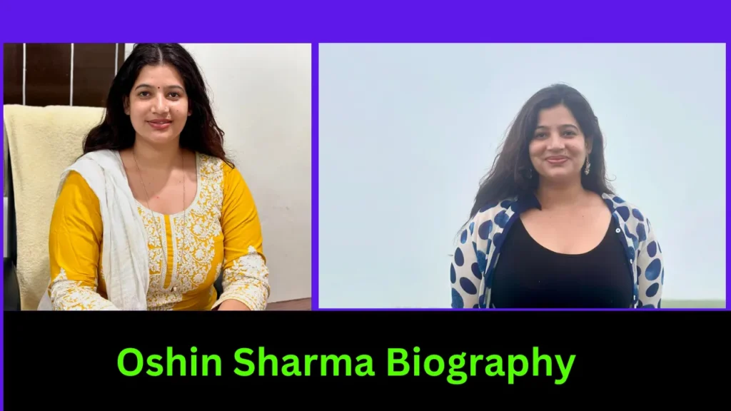 Oshin Sharma Biography