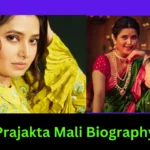 Prajakta Mali Biography