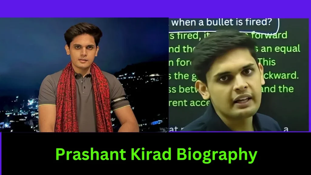 Prashant Kirad Biography
