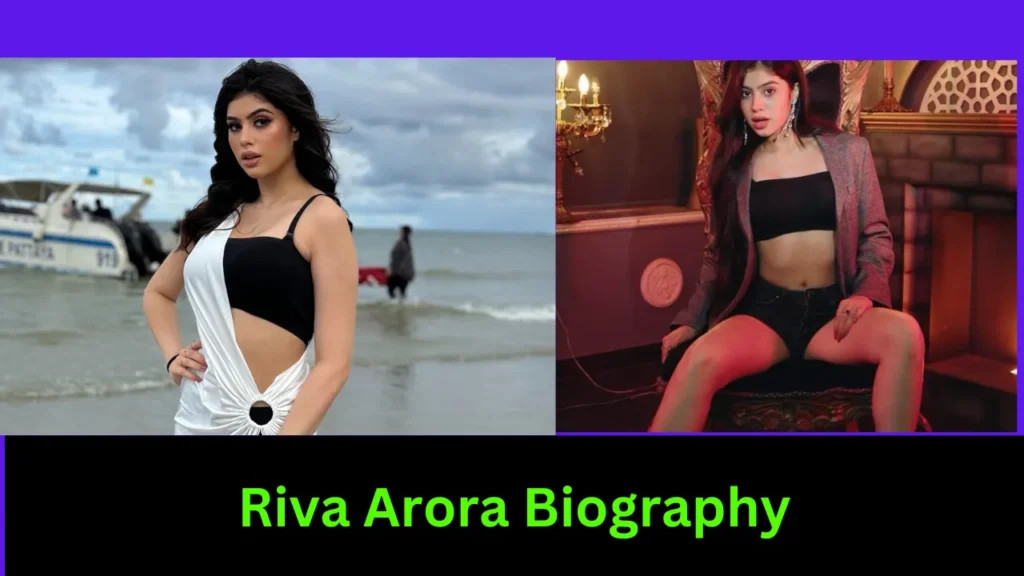 Riva Arora Biography