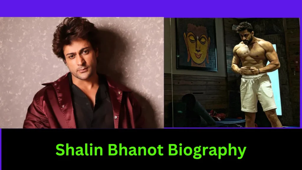 Shalin Bhanot Biography