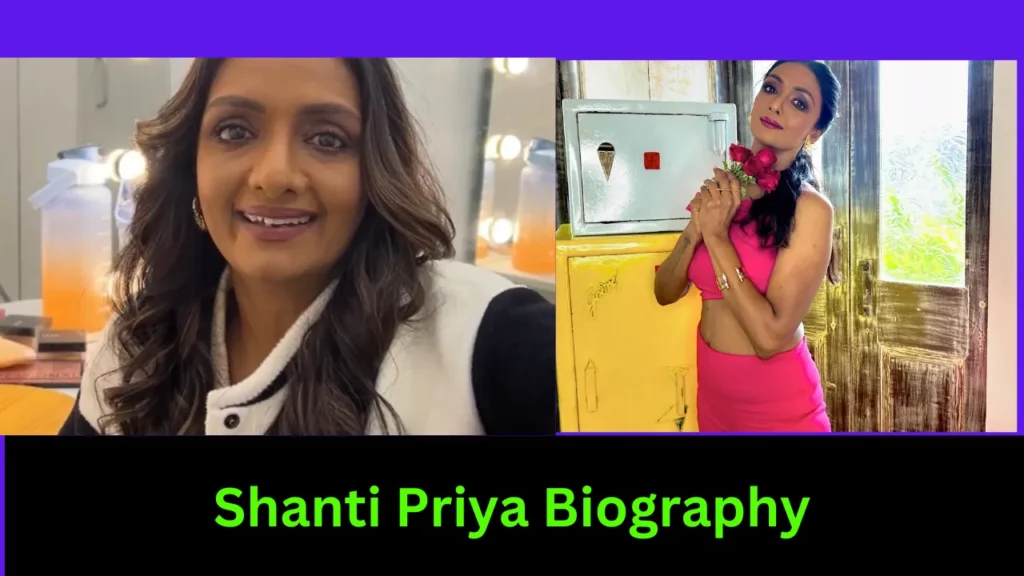 Shanti Priya Biography