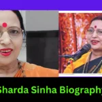 Sharda Sinha Biography