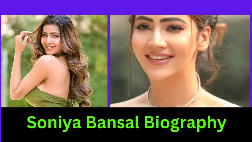 Soniya Bansal Biography