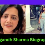 Sugandh Sharma Biography