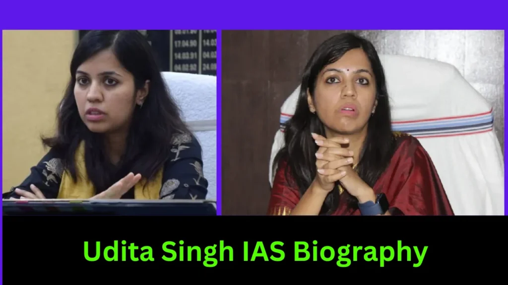 Udita Singh IAS Biography