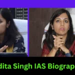 Udita Singh IAS Biography