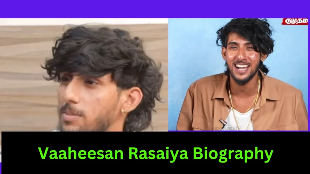 Vaaheesan Rasaiya Biography