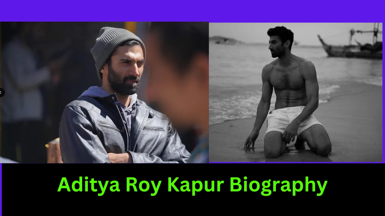 Aditya Roy Kapur Biography