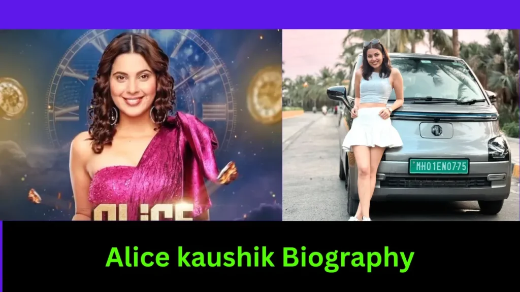 Alice kaushik Biography
