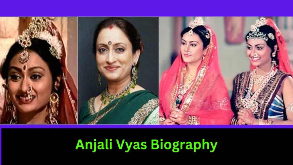 Anjali Vyas Biography