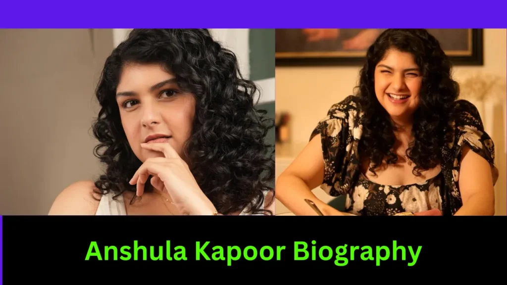 Anshula Kapoor Biography