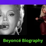 Beyoncé Biography