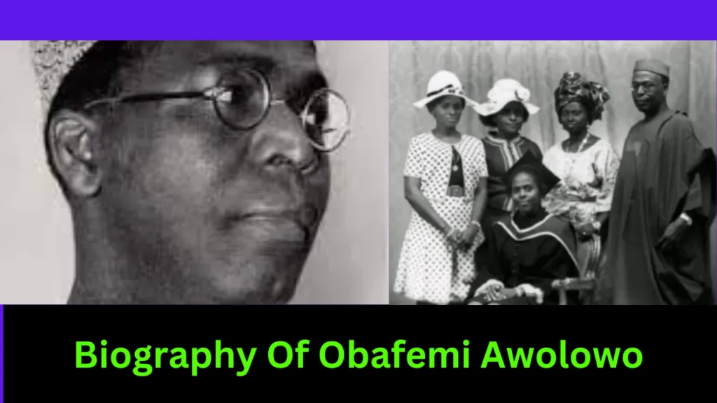 Biography Of Obafemi Awolowo