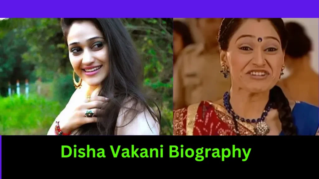 Disha Vakani Biography