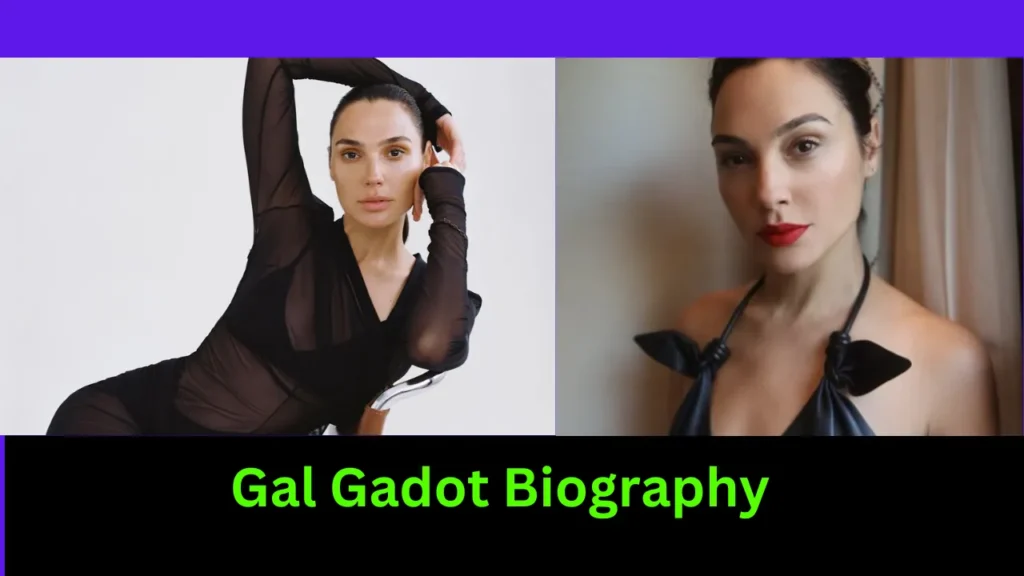 Gal Gadot Biography