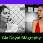 Gia Goyal Biography