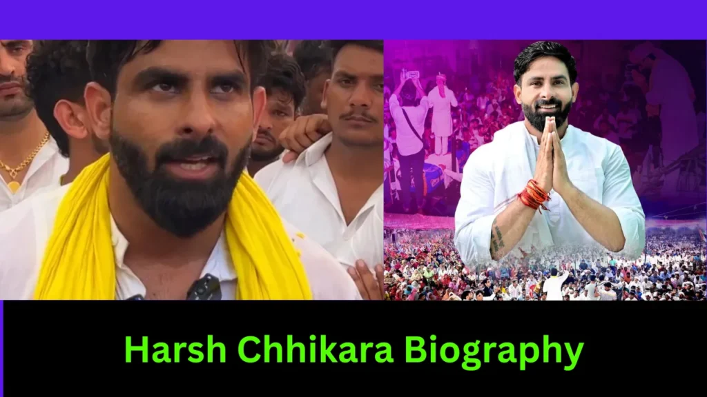 Harsh Chhikara Biography