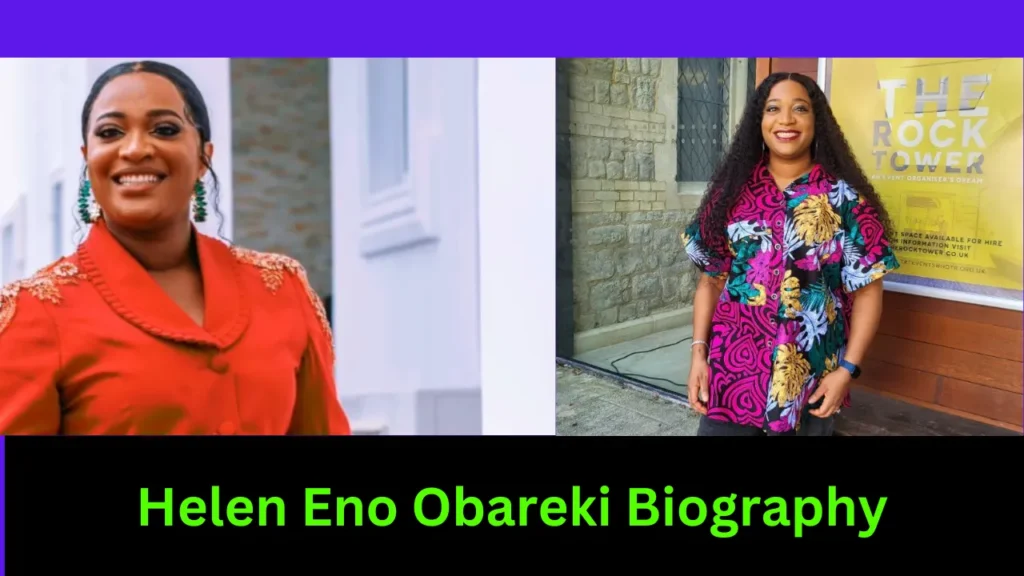 Helen Eno Obareki Biography