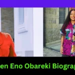 Helen Eno Obareki Biography