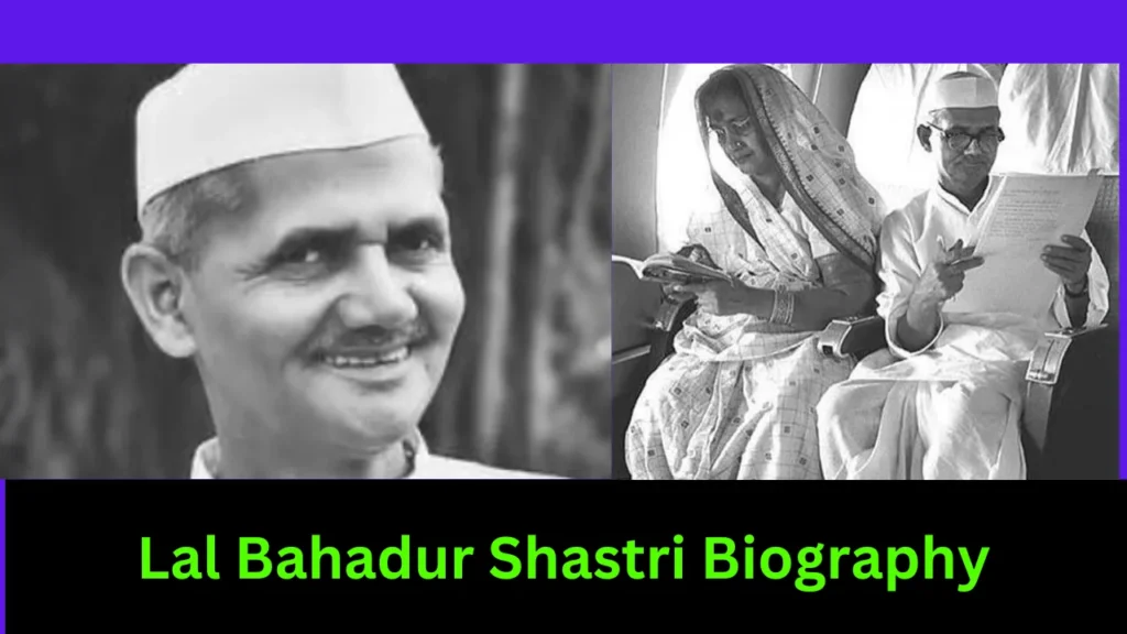 Lal Bahadur Shastri Biography