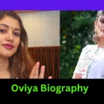 Oviya Biography