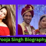 Pooja Singh Biography