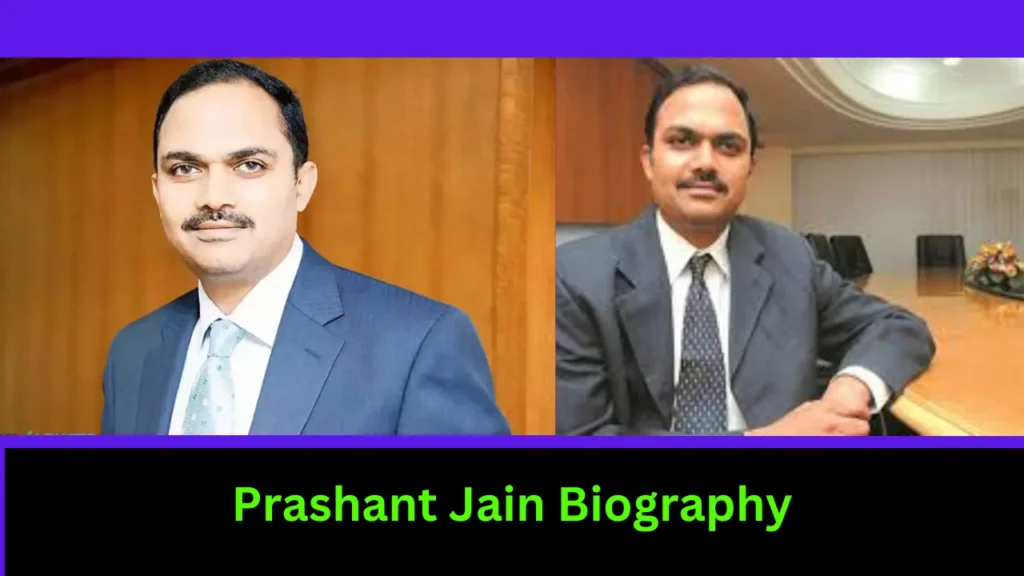 Prashant Jain Biography