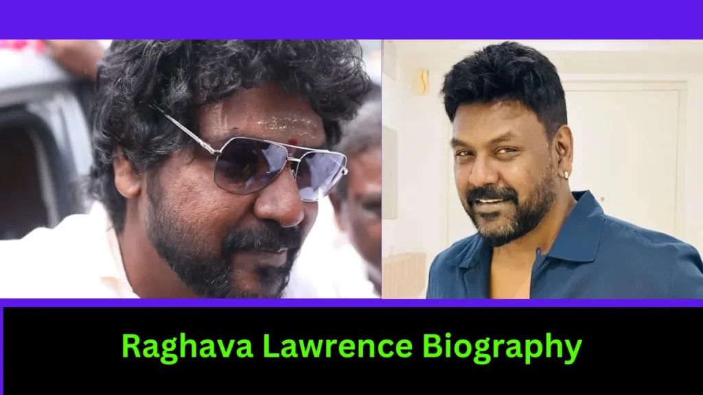 Raghava Lawrence Biography