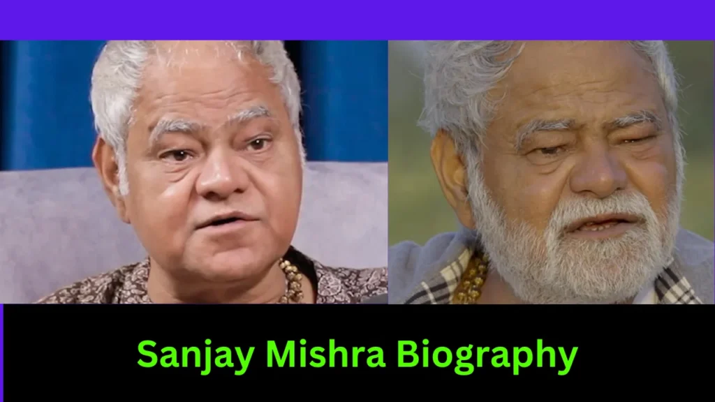 Sanjay Mishra Biography