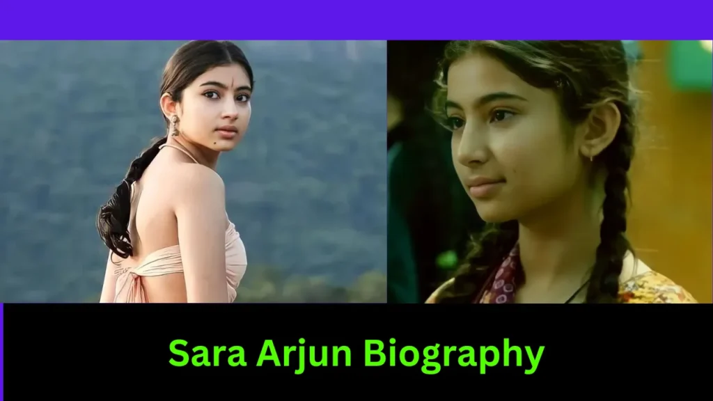 Sara Arjun Biography