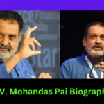 T.V. Mohandas Pai Biography