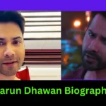 Varun Dhawan Biography