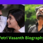 Vetri Vasanth Biography