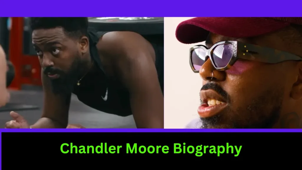 Chandler Moore Biography