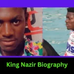 King Nazir Biography