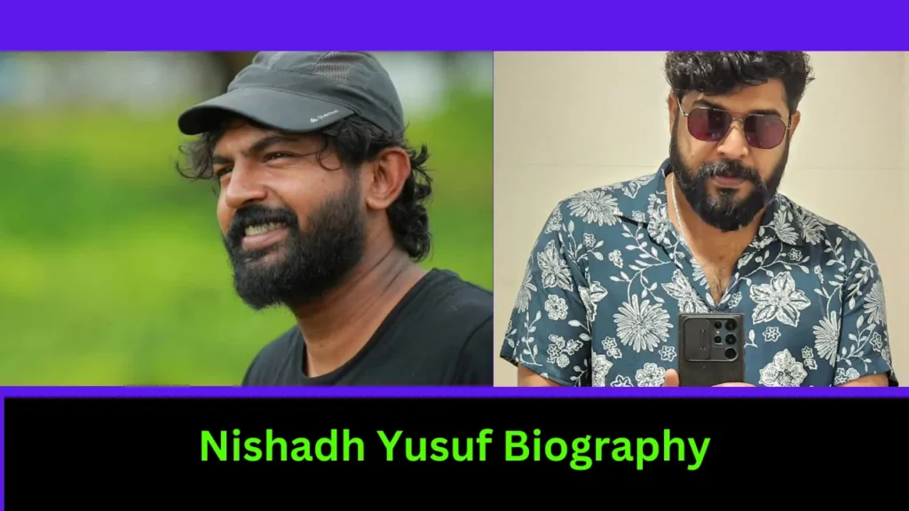 Nishadh Yusuf Biography