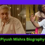 Piyush Mishra Biography