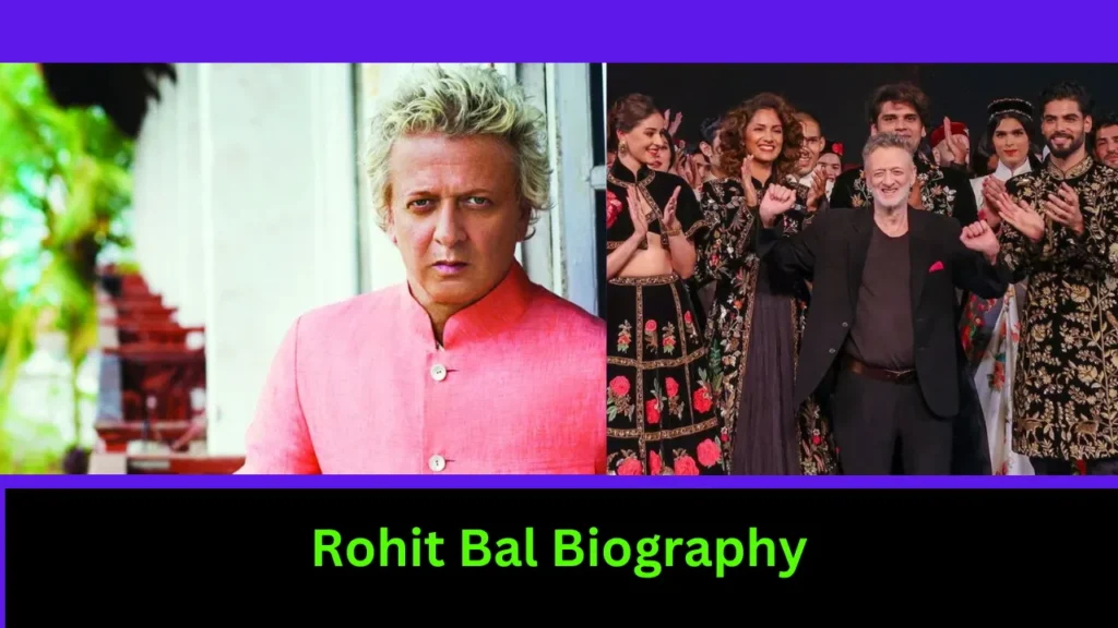 Rohit Bal Biography