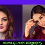 Huma Qureshi Biography