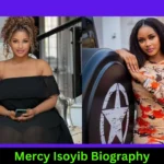 Mercy Isoyib Biography