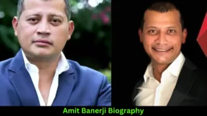 Amit Banerji Biography