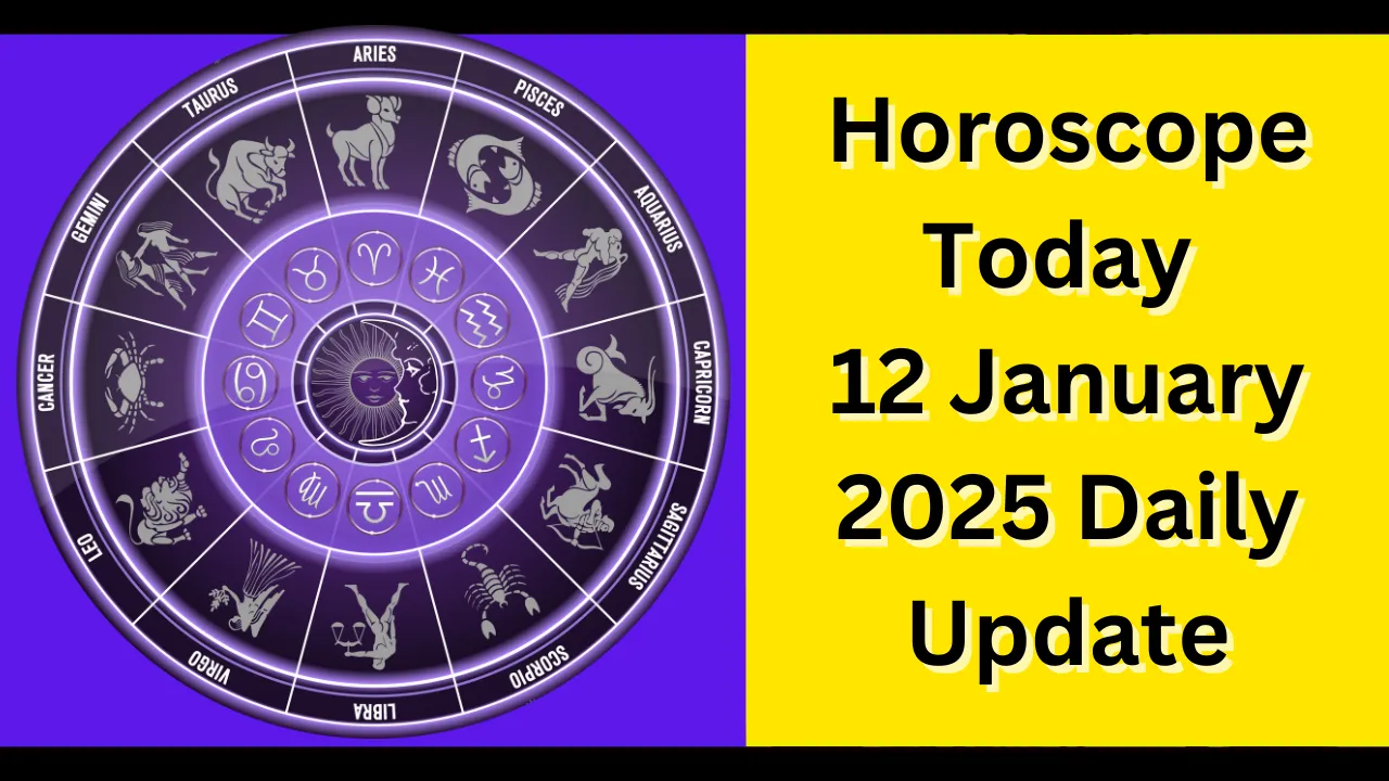 Horoscope Today 12 January 2025 Daily Update