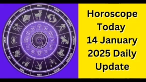 Horoscope Today 14 January 2025 Daily Update